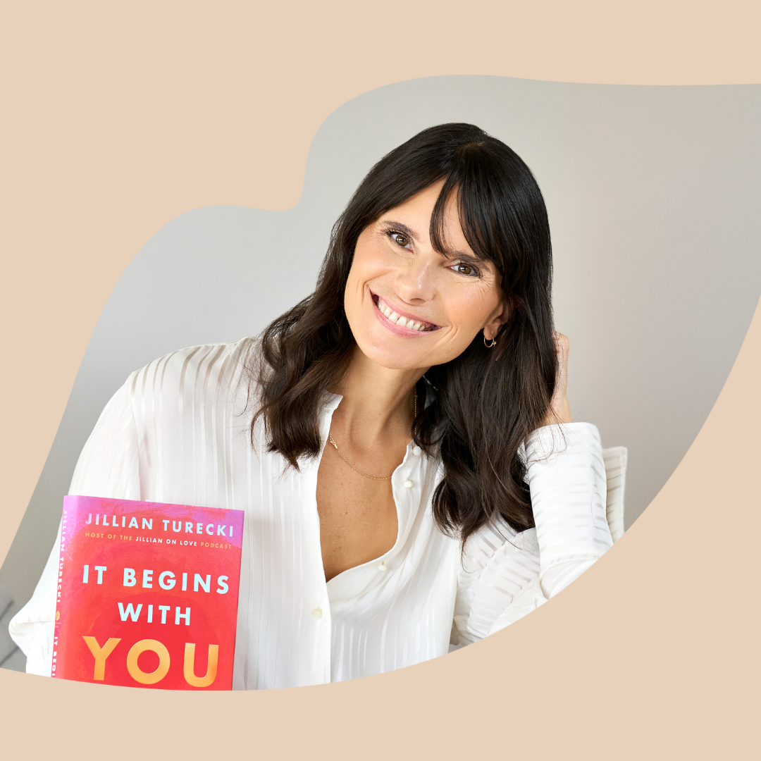 It Begins With You: Hard Truths About Love & Dating w/ Jillian Turecki